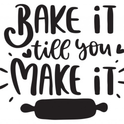 Sticker Bucatarie - Bake it till you make it - Img 2
