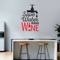 Sticker Bucatarie - Save the water, drink wine