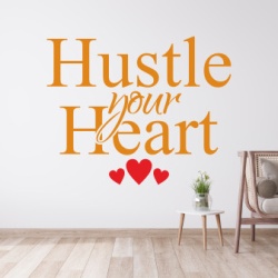 Sticker De Perete Hustle Your Heart - Img 4