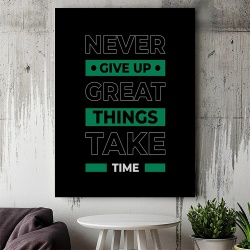 Tablou Canvas Motivational - Great things take time - Img 2