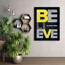 Tablou Motivational - Believe in hard work - Img 2