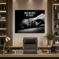 Tablou Motivational - Daca Nu Risti, Nu Castigi