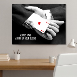 Tablou Motivational - Have An Ace Up Your Sleeve