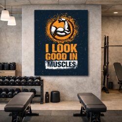 Tablou Motivational - I look good in muscles