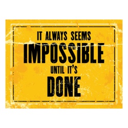 Tablou Motivational - It Always Seems Impossible - Img 4
