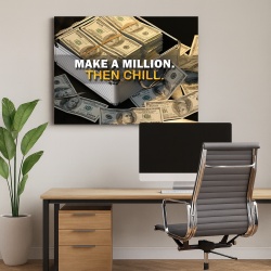 Tablou Motivational - Make A Million Then Chill