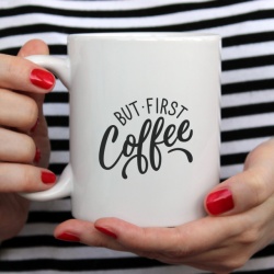 Cana cu Mesaj But First Coffee - Img 2