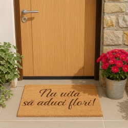 Covor de intrare personalizat - 60x40cm - nu uita sa aduci flori
