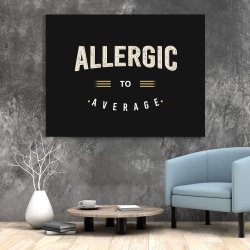 Tablou Canvas Motivational - Allergic to average - Img 2
