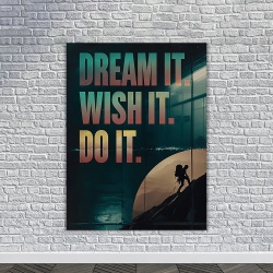 Tablou Canvas Motivational - Dream it, wish it, do it - Img 4