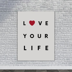 Tablou Canvas Motivational - Love your life - Img 2