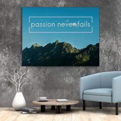 Tablou Canvas Motivational - Passion never fails - Img 2