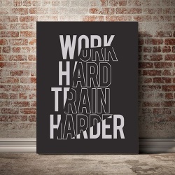 Tablou Canvas Work Hard, Train Harder