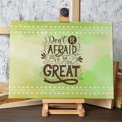 Tablou Motivational - Don't Be Afraid To Be Great! - Img 2