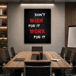 Tablou Motivational - Don't Wish For It, Work For It