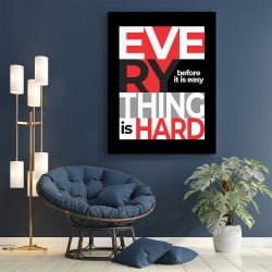 Tablou Motivational - Everything is hard - Img 2