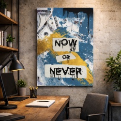 Tablou Motivational - Now or never