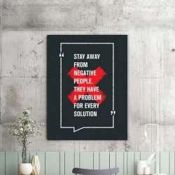 Tablou Motivational - Stay Away From Negative People - Img 2