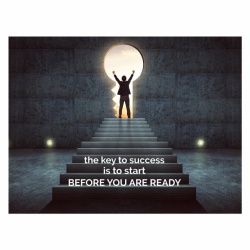 Tablou Motivational - The Key To Success Is To Start Before You Are Ready - Img 4