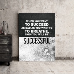 Tablou Motivational - When You Want To Succeed - Img 3