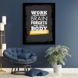 Tablou Motivational - Work until your brain forgets - Img 2