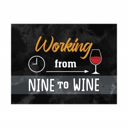 Tablou Motivational - Working from nine to wine - Img 3