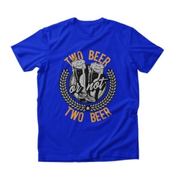 Imprimeu Tricou Two beer or not two beer - Img 2
