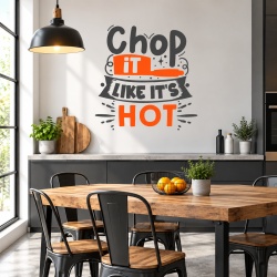 Sticker Bucatarie - Chop it like it's hot