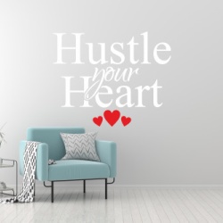 Sticker De Perete Hustle Your Heart - Img 6