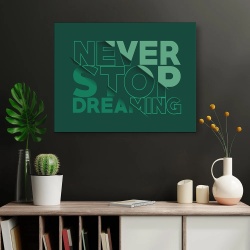 Tablou Canvas Motivational - Never stop dreaming (3D green letters) - Img 2