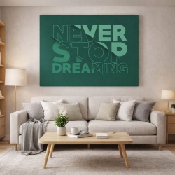 Tablou Canvas Motivational - Never stop dreaming (3D green letters)