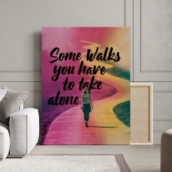 Tablou Canvas Motivational - Some walks you need to take alone - Img 3