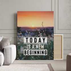 Tablou Canvas Motivational - Today is a new beginning - Img 4