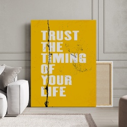 Tablou Canvas Motivational - Trust the timing of your life (yellow)
