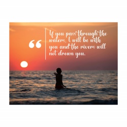 Tablou Inspirational - If you pass through the waters - Img 3