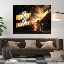 Tablou Motivational - Be fast or be last - Img 3