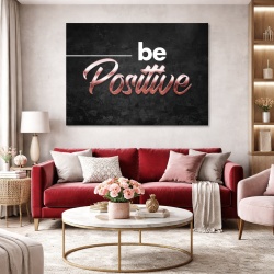 Tablou Motivational - Be positive (bronze)