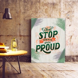 Tablou Motivational - Don't Stop Until You Are Proud - Img 3