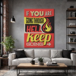 Tablou Motivational - If You Are Going Through Hell
