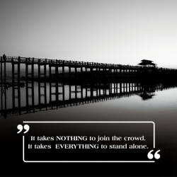 Tablou Motivational - It Takes Everything To Stand Alone - Img 4
