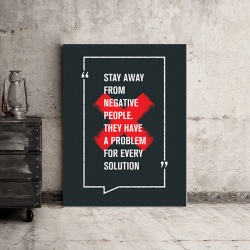 Tablou Motivational - Stay Away From Negative People - Img 3