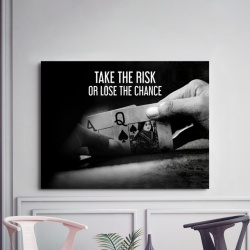 Tablou Motivational - Take The Risk Or Lose The Chance - Img 2