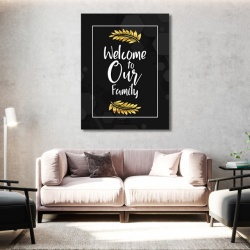 Tablou Motivational - Welcome to our family - Img 2