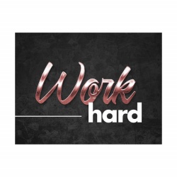 Tablou Motivational - Work hard (bronze) - Img 3
