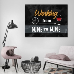 Tablou Motivational - Working from nine to wine - Img 2