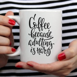 Cana cu Mesaj Coffee Because Adulting Is Hard - Img 2