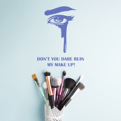 Don't you dare ruin my make up - Img 3