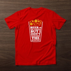 Imprimeu Tricou Beer is the answer - Img 3