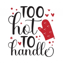 Sticker Bucatarie - Too hot to handle - Img 2