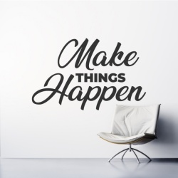 Sticker De Perete Make Things Happen - Img 2